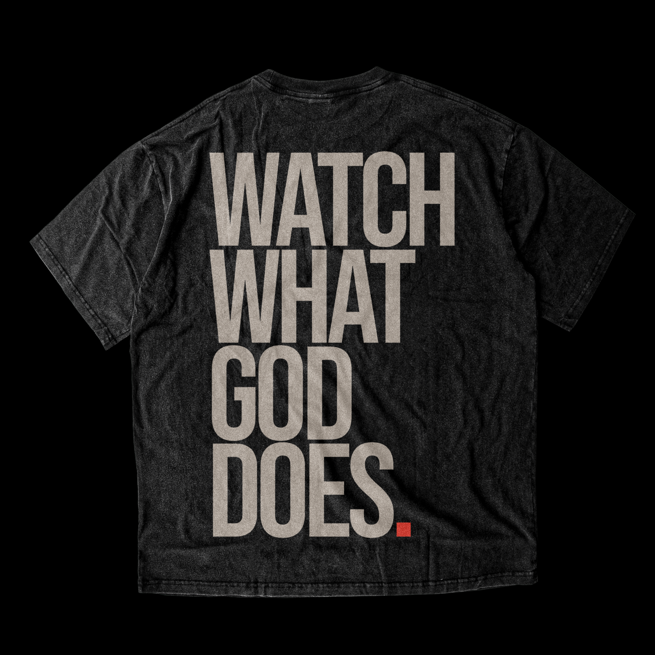 Back view of the watch what God does. shirt